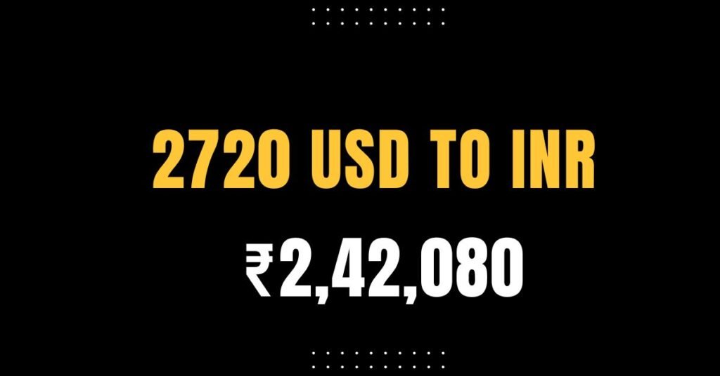 2720 USD to INR