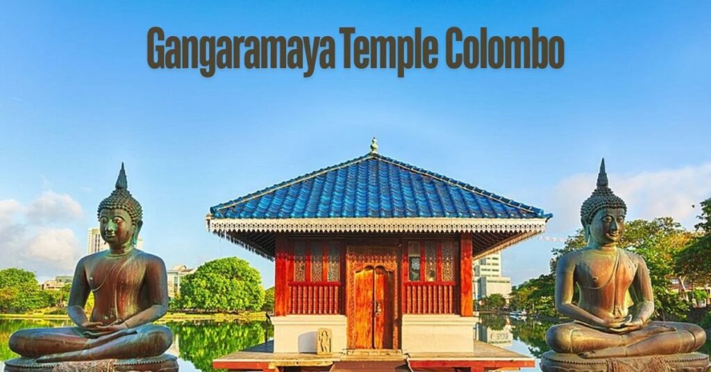 Gangaramaya Temple Colombo