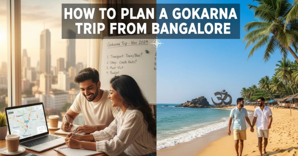 How to Plan a Gokarna Trip from Bangalore