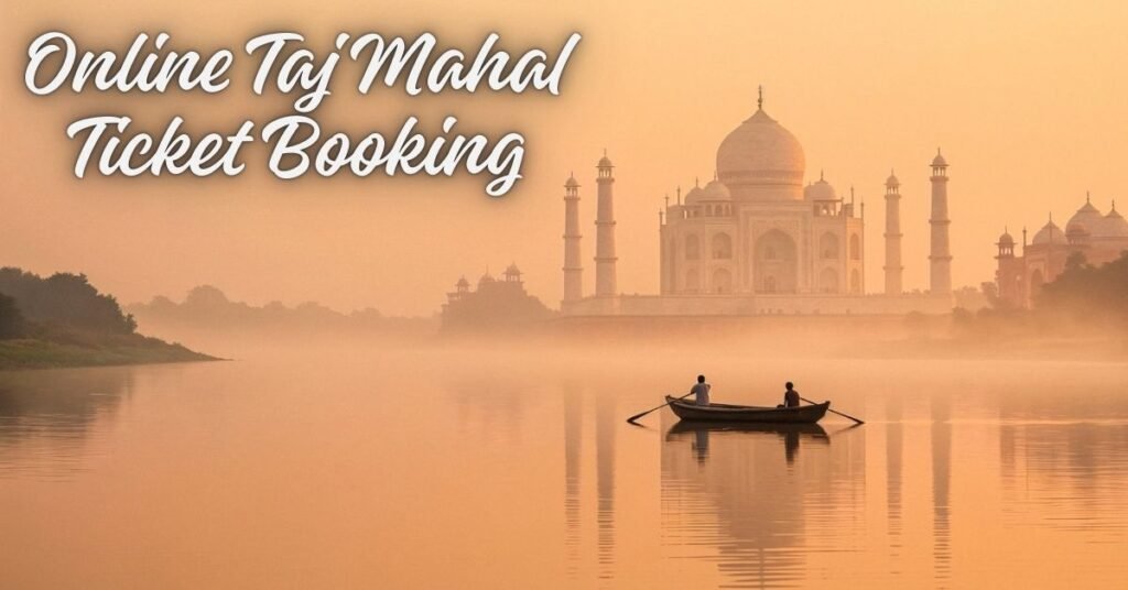 Online Taj Mahal Ticket Booking